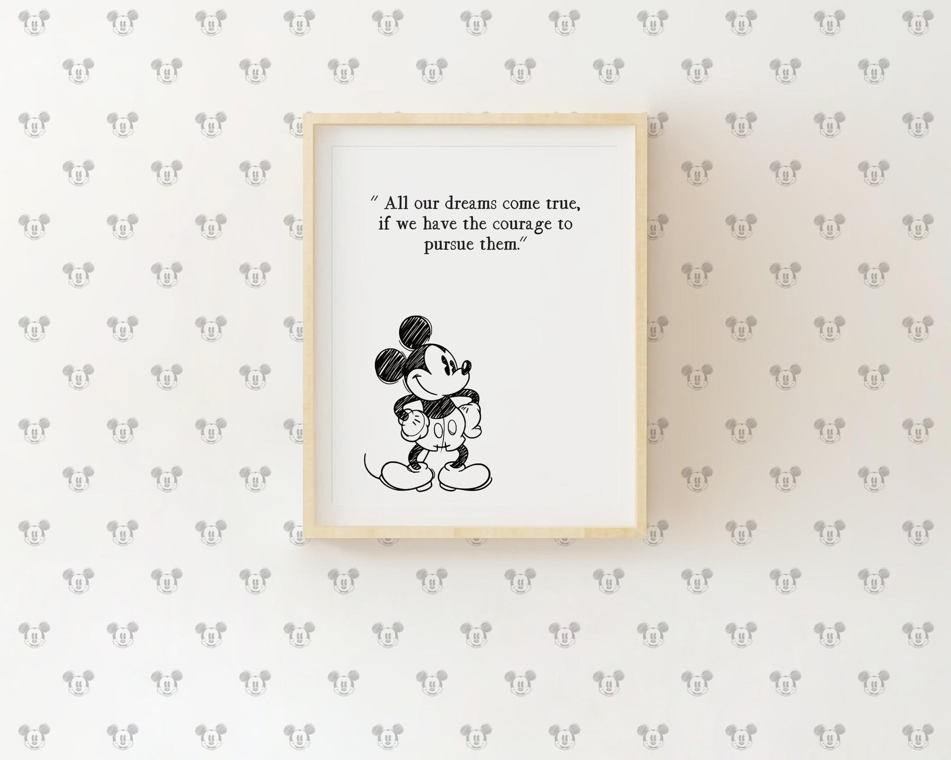Single framed print featuring Mickey Mouse sketch and the quote All our dreams come true if we have the courage to pursue them